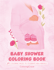 Baby Shower Coloring Book: 30 Coloring Pages to Celebrate New Arrivals