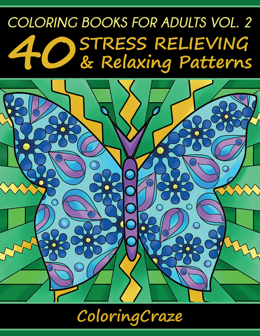Coloring Books For Adults Volume 2: 40 Stress Relieving & Relaxing Patterns