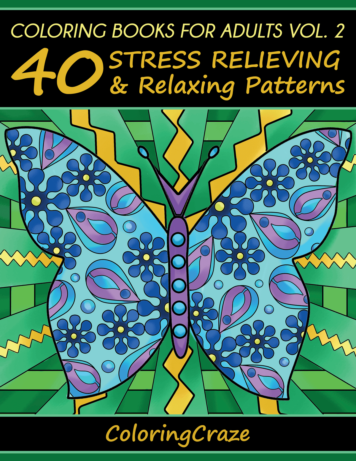 Stress Pattern Design 40 Stress Relieving & Relaxing Patterns, Volume 2 – ColoringCraze